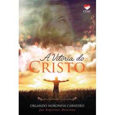 Imagem de A Vitória do Cristo - Mensagens de Esperança e Consolação - CEAC