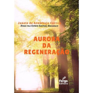 Imagem de Aurora da Regeneração - Livro Doutrinário de Eurípedes Barsanulfo - FE