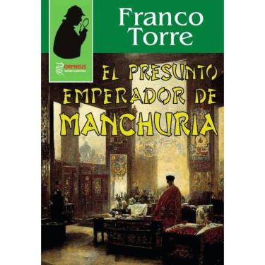 Imagem de El presunto emperador de Manchuria - Espanhol