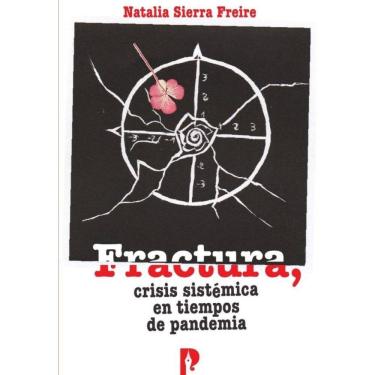 Imagem de Fractura, crisis sistémica en tiempos de pandemia - Espanhol