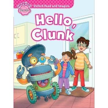 Imagem de Hello, Clunk - Oxford Read And Imagine - Starter