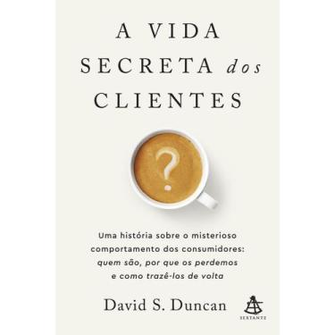 Imagem de Livro - A vida secreta dos clientes - Editora Sextante