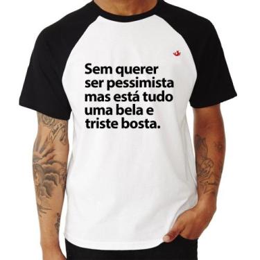 Imagem de Camiseta Raglan Sem querer ser pessimista mas - Foca na Moda, Branco, 
