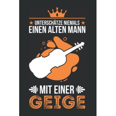 Imagem de Geige Tagesplaner: Geige Alter Mann Violine Geiger/Kalender 2023 & 2024 / Wochenplaner Tagesplaner Planer/Planungsbuch To-Do-Liste / 6x9 Zoll / 100 ausfüllbare Seiten
