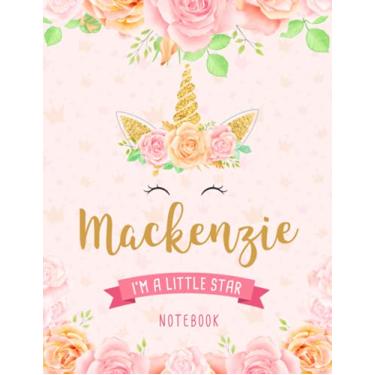 Imagem de Mackenzie I'm A Little Star Notebook: Unicorn Composition Notebook Gift for Students Girls for Home School With Personalized Name With Cute Unicorn Cover Design, 8.5x11 in ,110 Lined Pages.