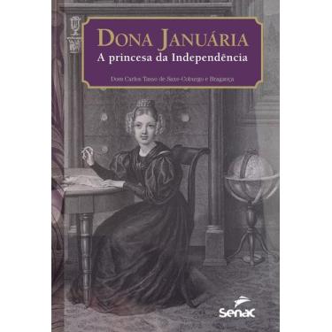 Imagem de Livro - DONA JANUÁRIA, A PRINCESA DA INDEPENDÊNCIA