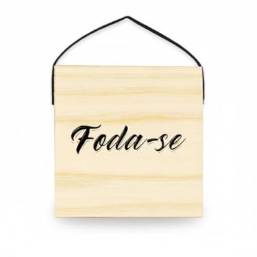 Imagem de Quadro Decorativo Frase Irônica em Madeira, Preto, 19x19x2cm, com Alça de Couro Sintético e Impressão UV