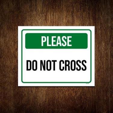 Imagem de Placa Sinalização Atenção Do Not Cross 18x23cm 3un - Sinalizo.Com