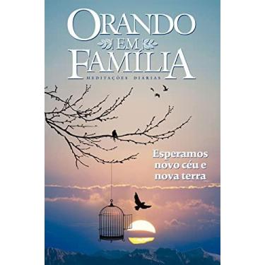 Imagem de Orando em Família - Esperamos novo Céu e Nova Terra - ESPERANCA, 3