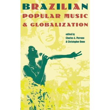 Imagem de Brazilian Popular Music and Globalization