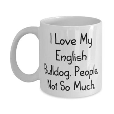 Imagem de Buldogue inglês para amantes de animais de estimação, I Love My English Bulldog. People, Not So reutilizável Bulldog inglês 325 ml, caneca de amigos
