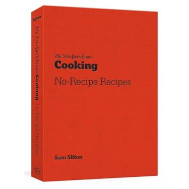 Imagem de The New York Times Cooking No-Recipe Recipes: [A Cookbook]