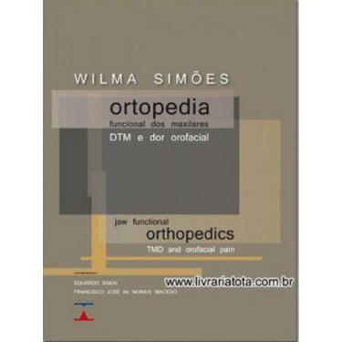 Imagem de Ortopedia Funcional Dos Maxilares, Dtm E Dor Orofacial - Editora Tota