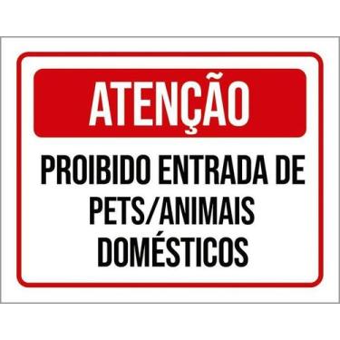 Imagem de Placa Atenção Proibido Entrada Pets Animal 27X35 - Sinalizo