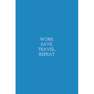 Imagem de Work Save Travel Repeat Notebook: Deep Sky Blue Matte Finish Lined Journal, 6 x 9 120 Pages, Gift For Thinkers, List Makers and Doers (Work Save Travel Repeat Journal)