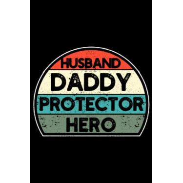 Imagem de Husband Daddy Protector Hero Fathers Day Birthday Proud Dad: Daddy Father's Day Gifts Family | Dot Grid Journal, Notebook or Organizer | Notes, ... Task Checklist | 6x9 Inches 120 Pages
