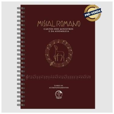 Imagem de Missal Romano: Cantos Dos Ministros E Da Assembleia - Livro De Acompanhamentos