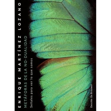 Imagem de Metáforas de la no-dualidad. Señales para ver lo que somos - Espanhol