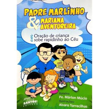 Imagem de Gibi Padre Marlinho & Mariana Aventureira, em oração de criança sobe rapidinho ao céu