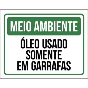 Imagem de Placa Meio Ambiente Óleo Usado Somente Garrafas 36X46 - Sinalizo