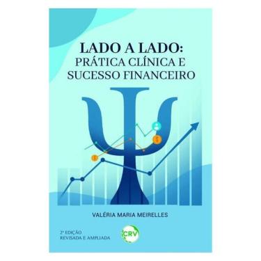 Imagem de Lado A Lado: Prática Clínica E Sucesso Financeiro - 2ª Edição