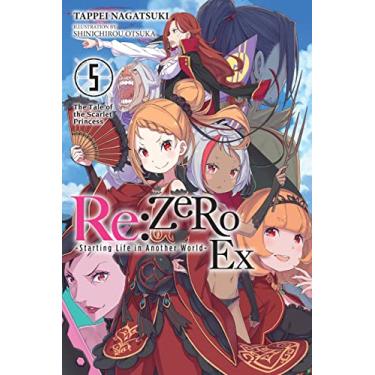 Imagem de RE: Zero -Starting Life in Another World- Ex, Vol. 5 (Light Novel): The Tale of the Scarlet Princess