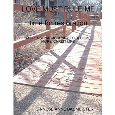 Imagem de LOVE MUST RULE ME time for restoration