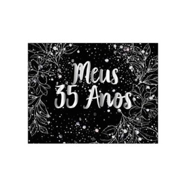 Imagem de Painel de Festa Horizontal 1,55 X 1,20 - Meus 35 Anos Efeito Brilhos P