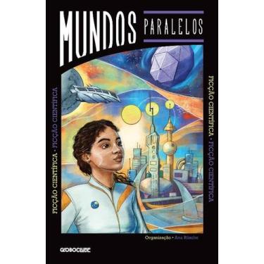 Imagem de Livro - Mundos Paralelos: Ficção científica - Globo Clube