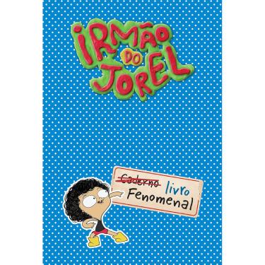 Imagem de Livro - Irmão do Jorel: Livro Fenomenal 1° Ed.