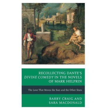 Imagem de Recollecting Dantes Divine Comedy in the Novels of Mark Helprin