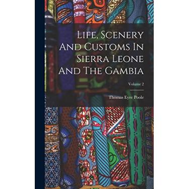 Imagem de Life, Scenery And Customs In Sierra Leone And The Gambia; Volume 2