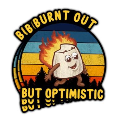Imagem de Adesivo fosco (3 peças) Burnt Out but Optimistic - Decalques de vinil engraçados vintage à prova d'água - Adesivo com citação motivacional para laptop, garrafa de água, capacete, Kindle, carros