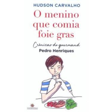 Imagem de O menino que comia foie gras