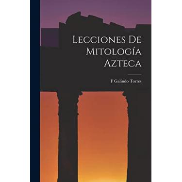 Imagem de Lecciones De Mitología Azteca