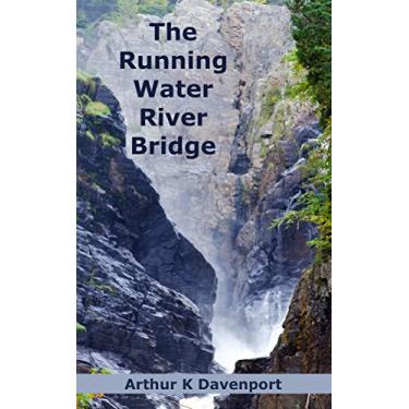 Imagem de The Running Water River Bridge (The Doug Whittier Novels Book 2) (English Edition)
