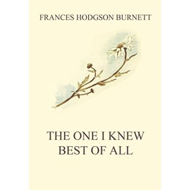 Imagem de The One I Knew The Best Of All (English Edition)