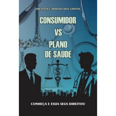 Imagem de Clube de Autores, Livro Consumidor vs. Plano de Saúde - conheça e exija seu...