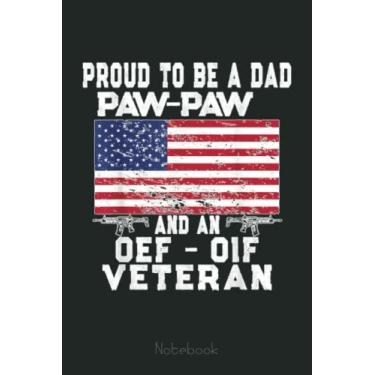 Imagem de Mens Proud Dad Paw-Paw OEF OIF Veteran - Retro US Flag Grandpa Notebook: US Navy Veteran Veterans Memorial Day, Journal 6 x 9, 110 Page Blank Lined Paperback Journal/Notebook Gift For Family Friends