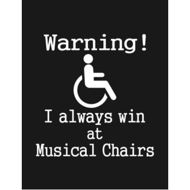 Imagem de Notebook: Warning I Always Win At Musical Chairs: Gratitude Notebook Journal Daily Gift 100 Pages 8.5x11 Soft Cover