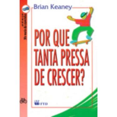 Imagem de Por Que Tanta Pressa de Crescer?