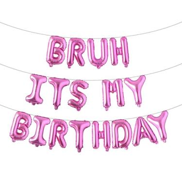 Imagem de Bruh It's My Birthday Decorations, decoração de festa inclui faixa de balão Bruh It's My Birthday para suprimentos de festa (BRUH ITS MY BIRTHDAY Rosa Vermelho)