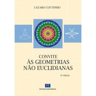 Imagem de Convite Às Geometrias Não Euclidianas - Interciência