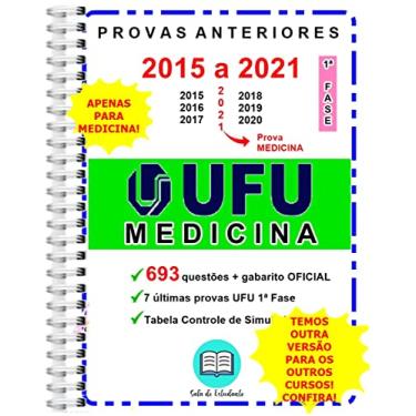 Imagem de UFU MEDICINA 1ª Fase Provas 2015 a 2021 + gabarito OFICIAL