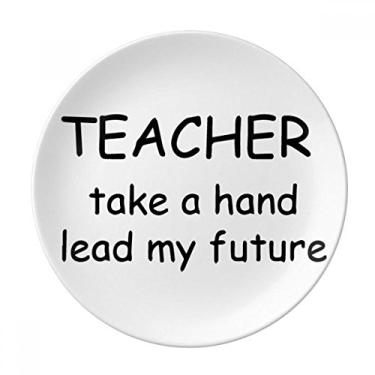 Imagem de Prato decorativo de porcelana para mesa Take A Hand Lead My Future da Teacher