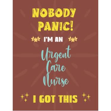 Imagem de Nobody Panic Urgent Care Nurse Got This: Dot Graph Notebook with Blank Pages / 8.5x11 inches / 120 pages