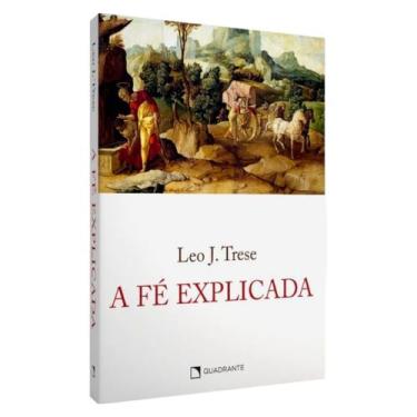 Imagem de Livro A Fé Explicada - Leo Trese - Canção nova