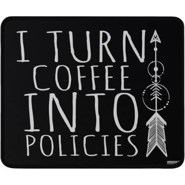 Imagem de Tapete de mouse para jogos I Turn Coffee Into Policies, preto, 24 x 19 cm Tapete de mouse para mousepad