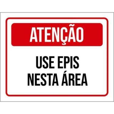 Imagem de Kit 3 Placas Atenção Use Epis Nesta Área 27X35 - Sinalizo