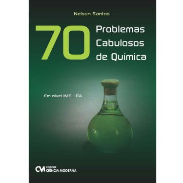 Imagem de Livro - 70 Problemas  Cabulosos de Química: Em Nível IME - ITA - Nelson Santos 